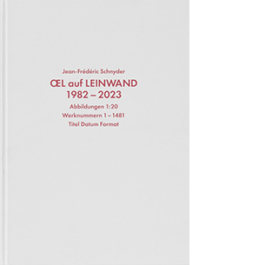 Oel auf Leinwand 1982-2023