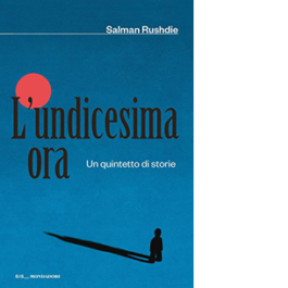L'undicesima ora. Un quintetto di storie