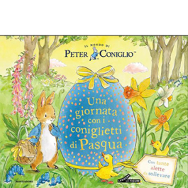 Una giornata con i coniglietti di Pasqua. Il mondo di Peter Coniglio