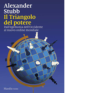 Il triangolo del potere. Dall'egemonia dell'Occidente al nuovo ordine mondiale