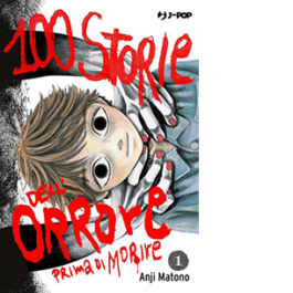 100 storie dell'orrore prima di morire. Vol. 1
