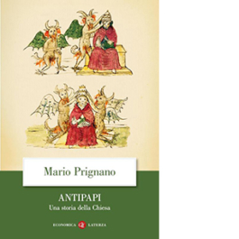 Antipapi. Una storia della Chiesa