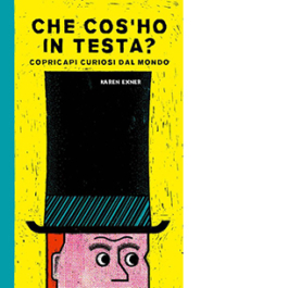 Che cos'ho in testa? Copricapi curiosi dal mondo