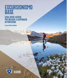 Escursionismo base. Cosa serve sapere per iniziare a camminare in montagna