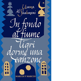 In fondo al fiume Tigri dorme una canzone