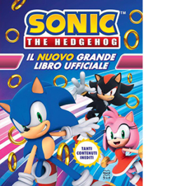 Sonic The Hedgehog. Il nuovo grande libro ufficiale