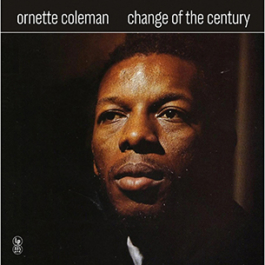 Ornette Coleman. Change Of The Century (LP)