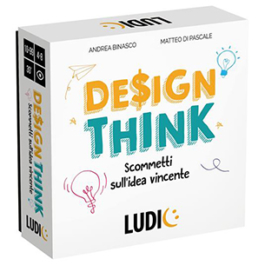 Design Think. Scommetti sull'idea vincente