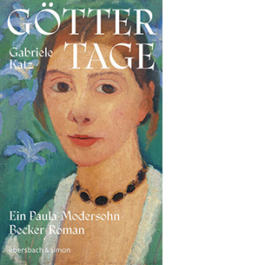 Göttertage. Ein Paula Modersohn-Becker Roman