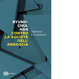 Contro la società dell'angoscia. Speranza e rivoluzione