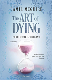 The art of dying. Forti come l'uragano