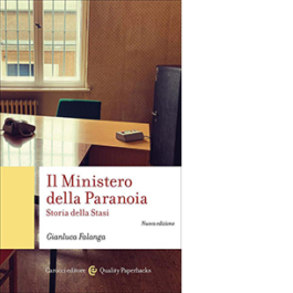 Il Ministero della Paranoia. Storia della Stasi
