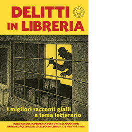 Delitti in libreria. I migliori racconti gialli a tema letterario