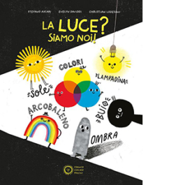 La luce? Siamo noi!