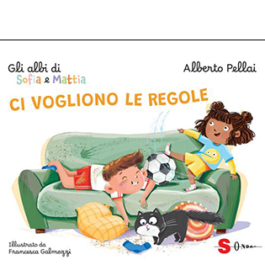 Ci vogliono le regole. Gli albi di Sofia e Mattia
