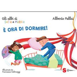 È ora di dormire! Gli albi di Sofia e Mattia