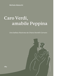 Caro Verdi, amabile Peppina
