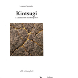 Kintsugi e altri racconti autobiografici
