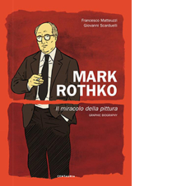 Mark Rothko. Il miracolo della pittura