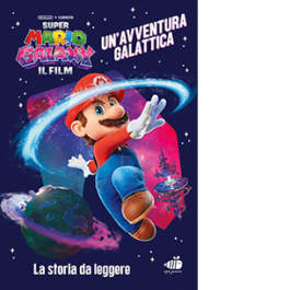 Super Mario Galaxy: il film. Un'avventura spaziale