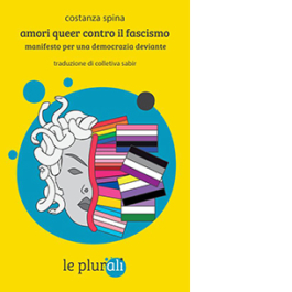 Amori queer contro il fascismo. Manifesto per una democrazia deviante