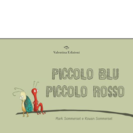 Piccolo blu piccolo rosso