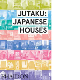 Jutaku: Japanese Houses