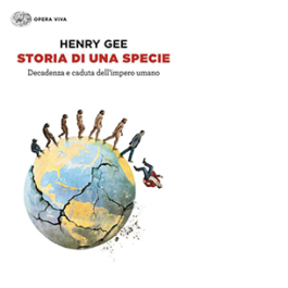 Storia di una specie. Decadenza e caduta dell'impero umano