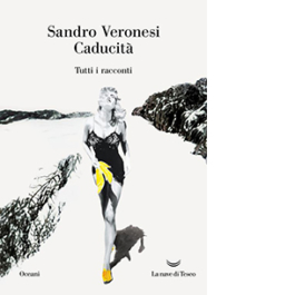 Caducità. Tutti i racconti