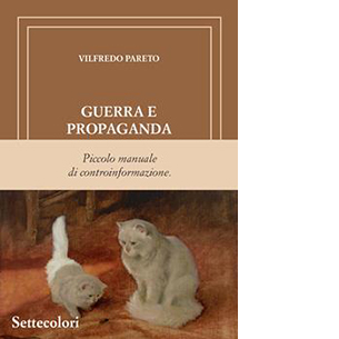 Guerra e propaganda. Piccolo manuale di controinformazione