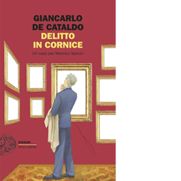 Delitto in cornice. Un caso per Manrico Spinori