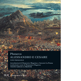 Vite parallele. Alessandro e Cesare. Testo greco a fronte