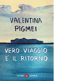 Vero viaggio è il ritorno