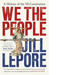 We the People. A History of the US Constitution