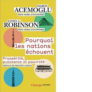 Pourquoi les nations échouent. Prospérité, puissance et pauvreté