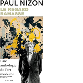 Le regard ramassé : une anthologie de l'art moderne