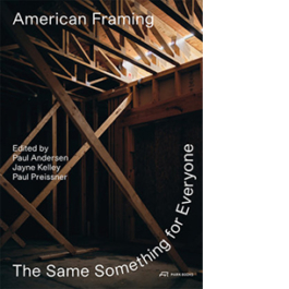 American Framing. The Same Something for Everyone