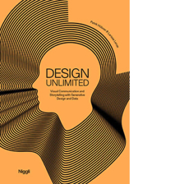 Design Unlimited. Visual Communication and Storytelling with Generative Design and Data