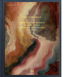 Divine Presence. Depictions of Marble in Late Gothic and Early Renaissance Painting