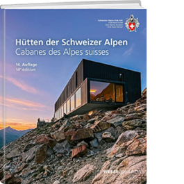 Hütten der schweizer Alpen - Cabanes des Alpes suisses. 14e édition