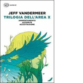 Annientamento. Trilogia