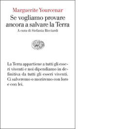 Se vogliamo provare ancora a salvare la terra