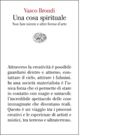 Una cosa spirituale. Non fare niente e altre forme d’arte
