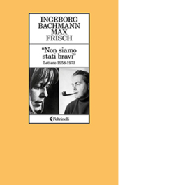 «Non siamo stati bravi». Lettere 1958-1972