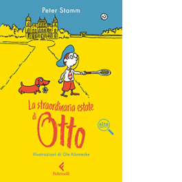 La straordinaria estate di Otto. Ediz. ad alta leggibilità