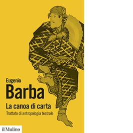 La canoa di carta. Trattato di antropologia teatrale