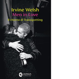 Men in Love. Il ritorno di Trainspotting