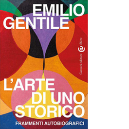 L'arte di uno storico. Frammenti autobiografici