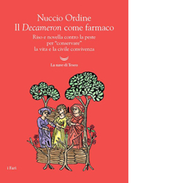 Il Decameron come farmaco. Riso e novella contro la peste per «conservare» la vita e la civile convivenza