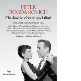 Chi diavolo c'era in quel film? Ritratti e conversazioni
